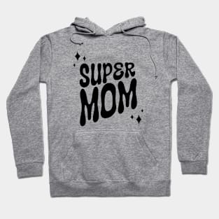 Super mom Hoodie